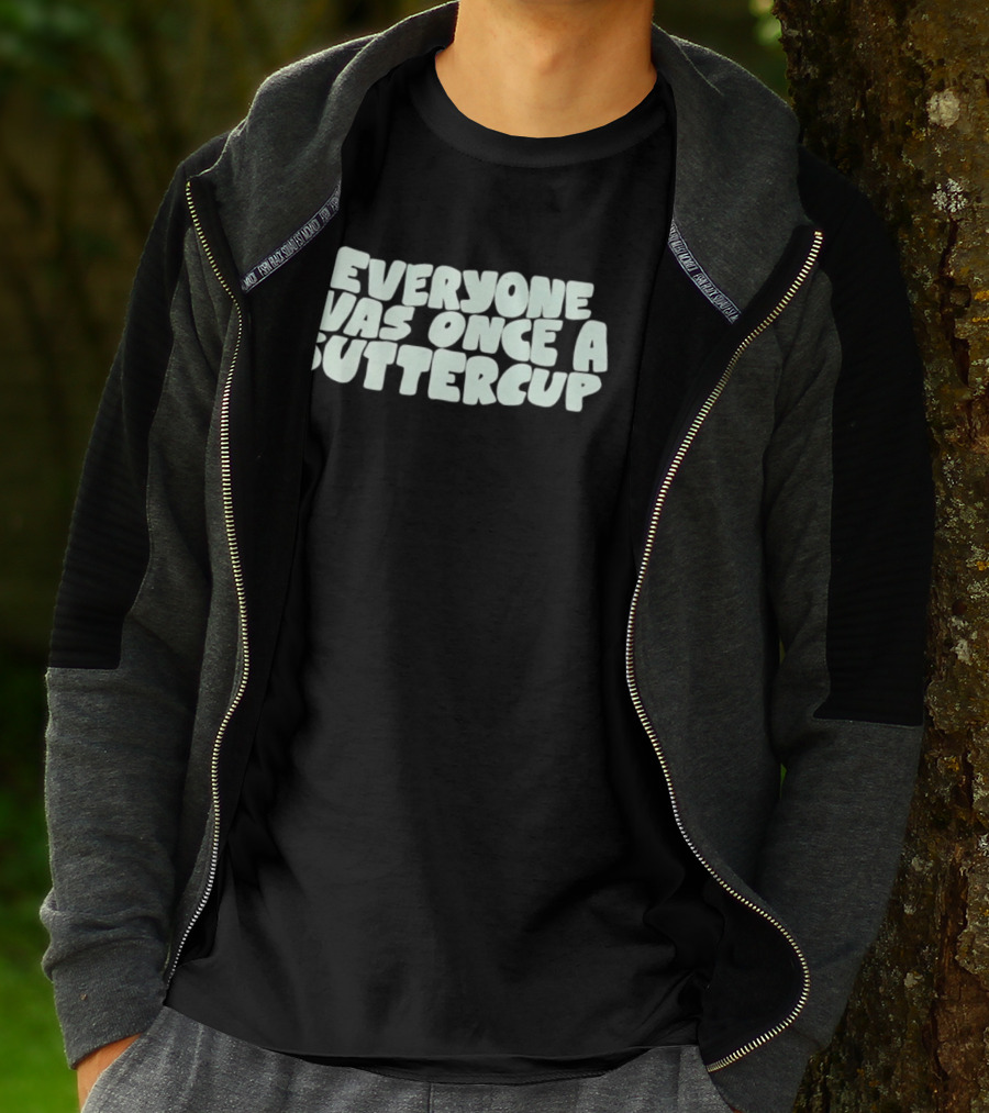 Everyone Was Once A Buttercup Nostalgic Phrase T-Shirt