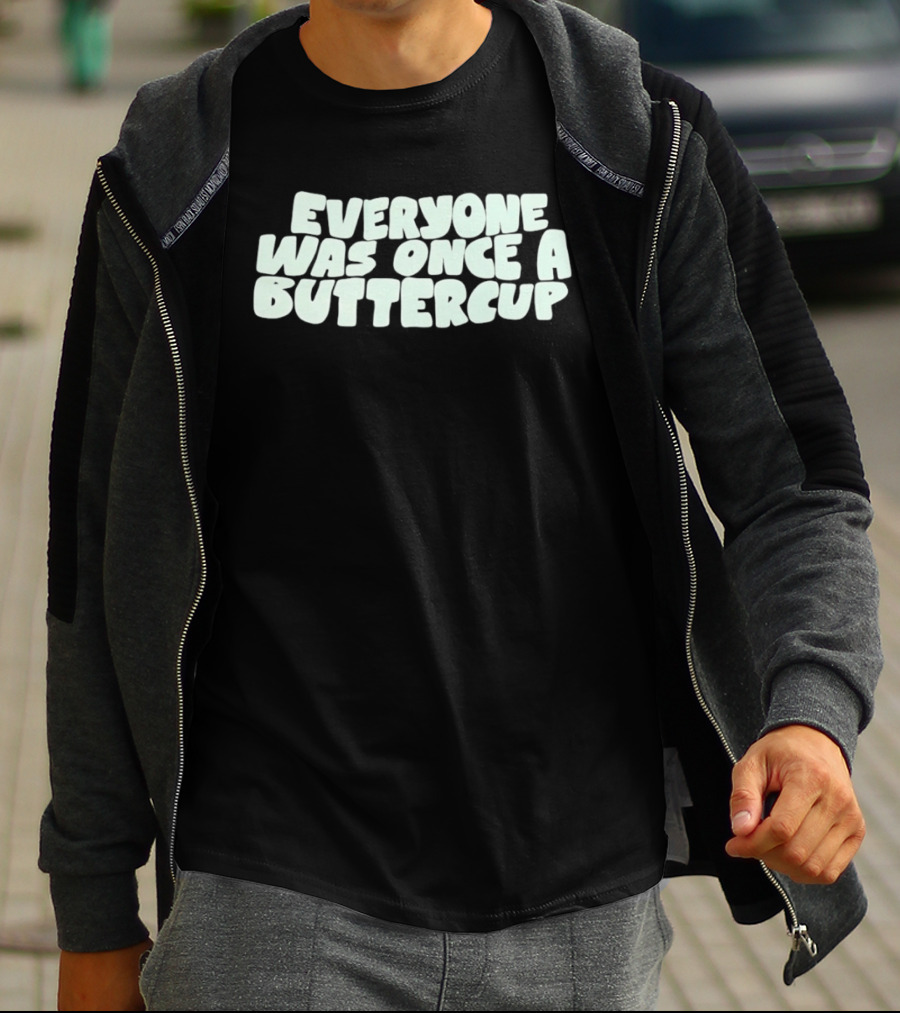 Everyone Was Once A Buttercup Nostalgic Phrase T-Shirt