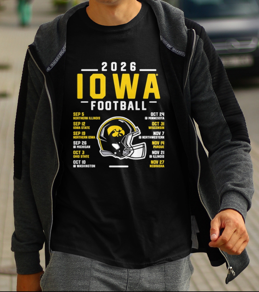 Iowa Football 2026 Schedule Northern Illinois Iowa State Northwestern Purdue Ohio State Minnesota Wisconsin Northwestern Rutgers Illinois Nebraska T-Shirt