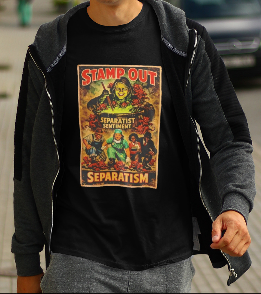 Stamp Out Separatist Sentiment Witch Cauldron Scene T-Shirt