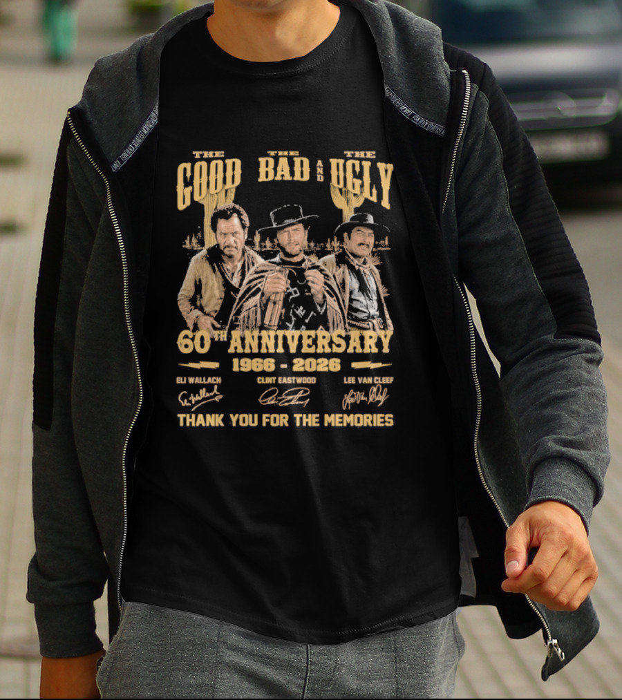 The Good The Bad And The Ugly 60th Anniversary 1966 2026 Clint Eastwood Eli Wallach Lee Van Cleef Thank You For The Memories T-Shirt