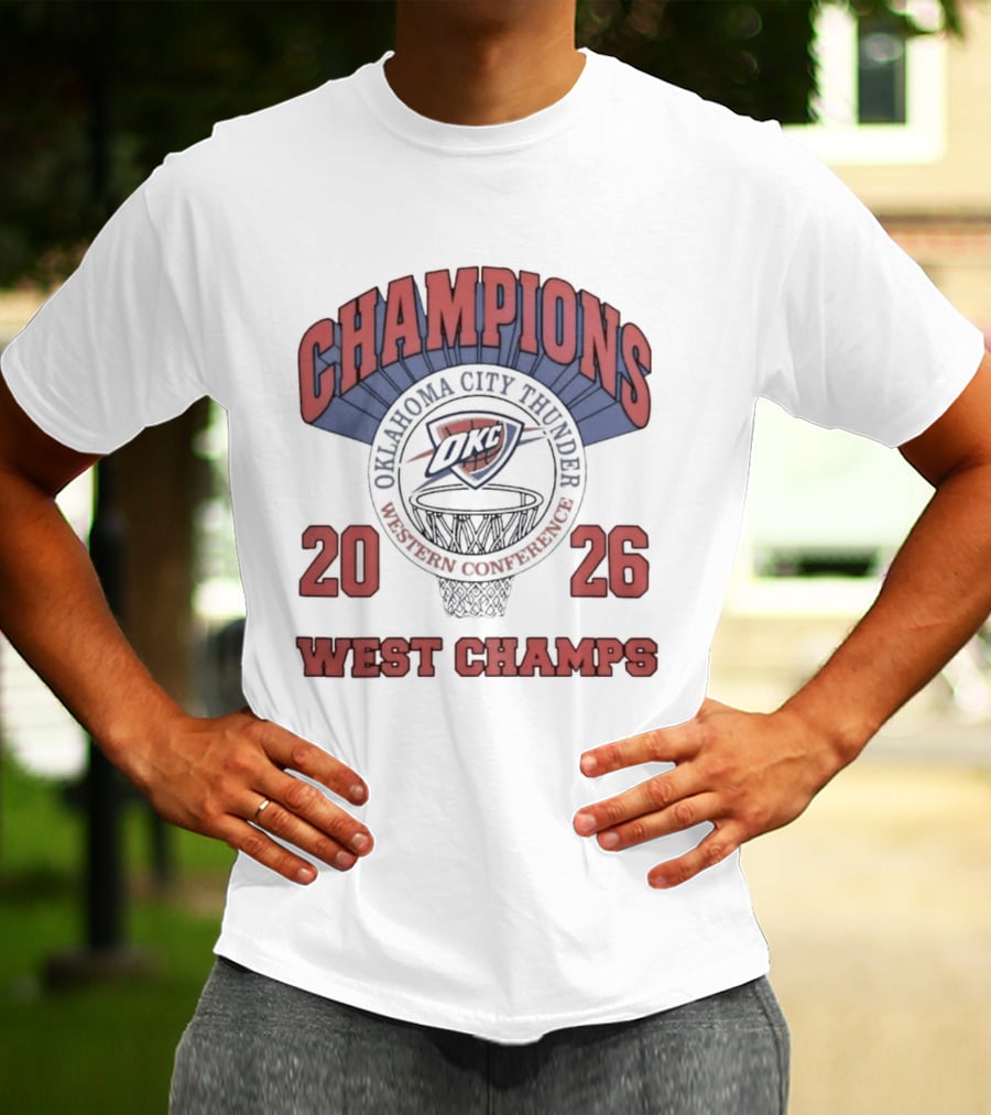 Oklahoma City Thunder Champions 2026 West Champs T-Shirt