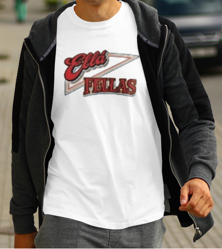 Ella Fellas Home Of The Ella Fella Club T-Shirt