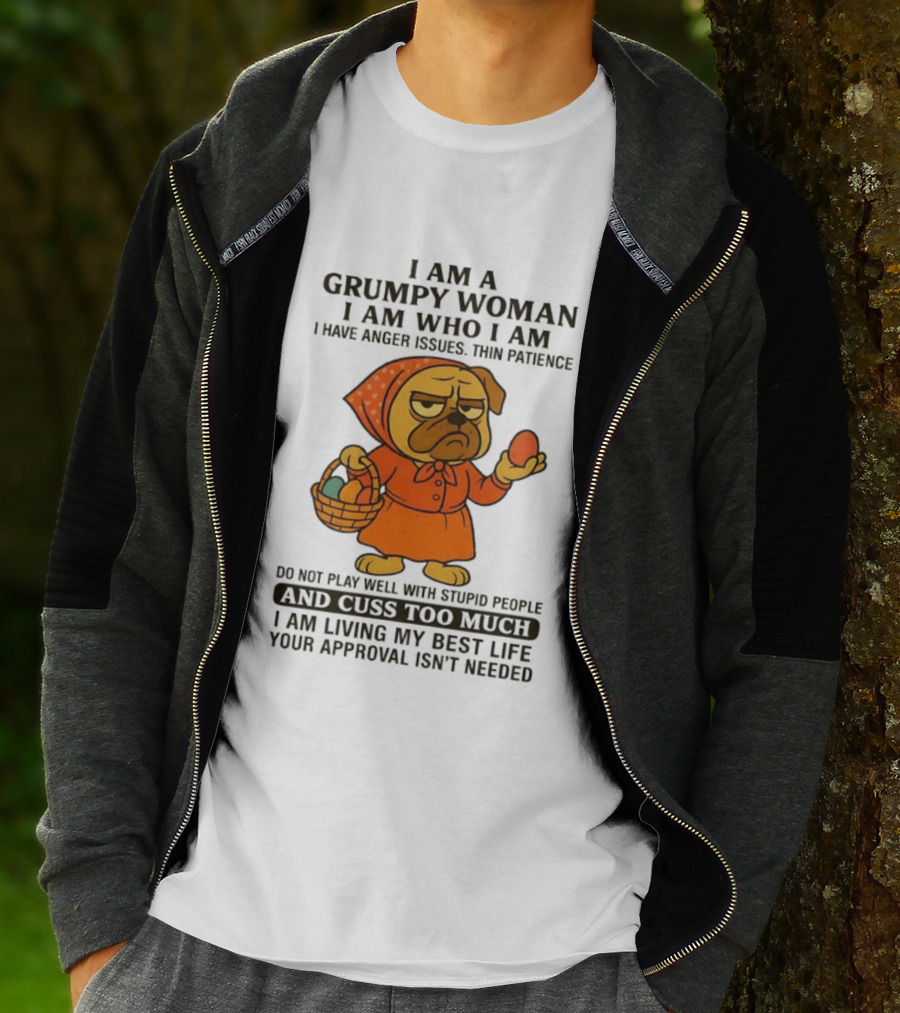 Grumpy Woman Pug Anger Issues Thin Patience Cuss Too Much Approval Not Needed T-Shirt
