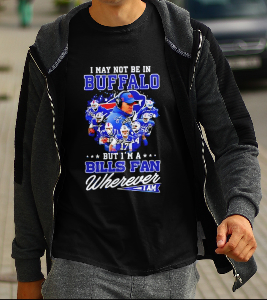 Buffalo Bills Fan Autographed Wherever I Am NFL T-Shirt