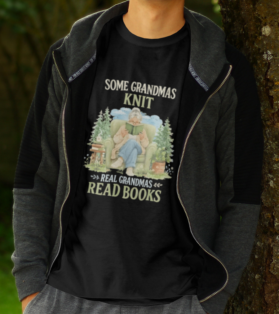 Some Grandmas Knit Real Grandmas Read Books Cozy Reading Grandma T-Shirt