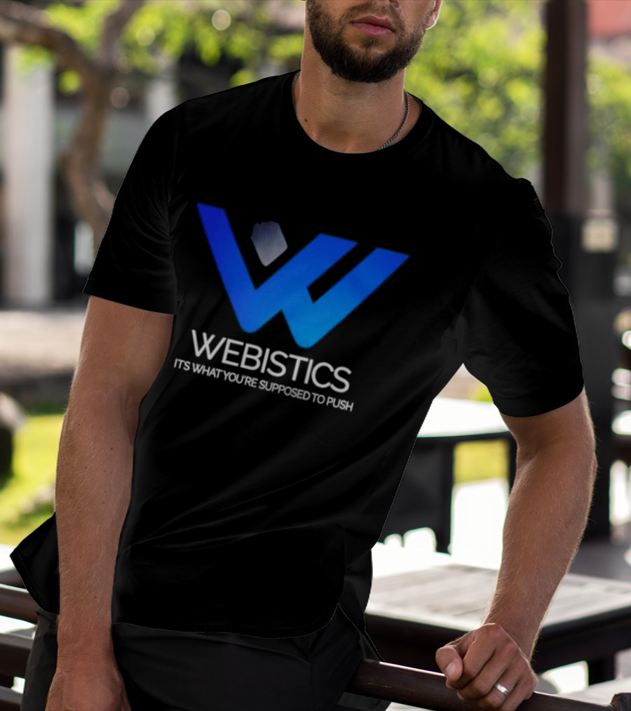 Webistics W It's What You're Supposed To Push T-Shirt