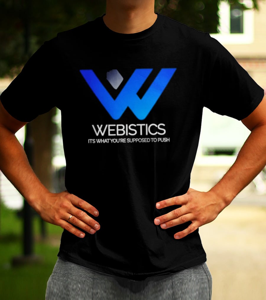 Webistics W It's What You're Supposed To Push T-Shirt