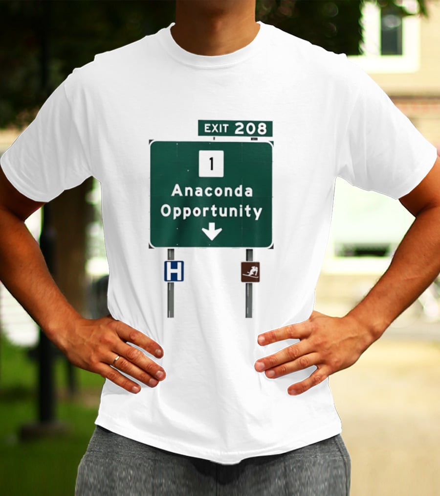 Anaconda Opportunity Highway Sign Exit 208 T-Shirt