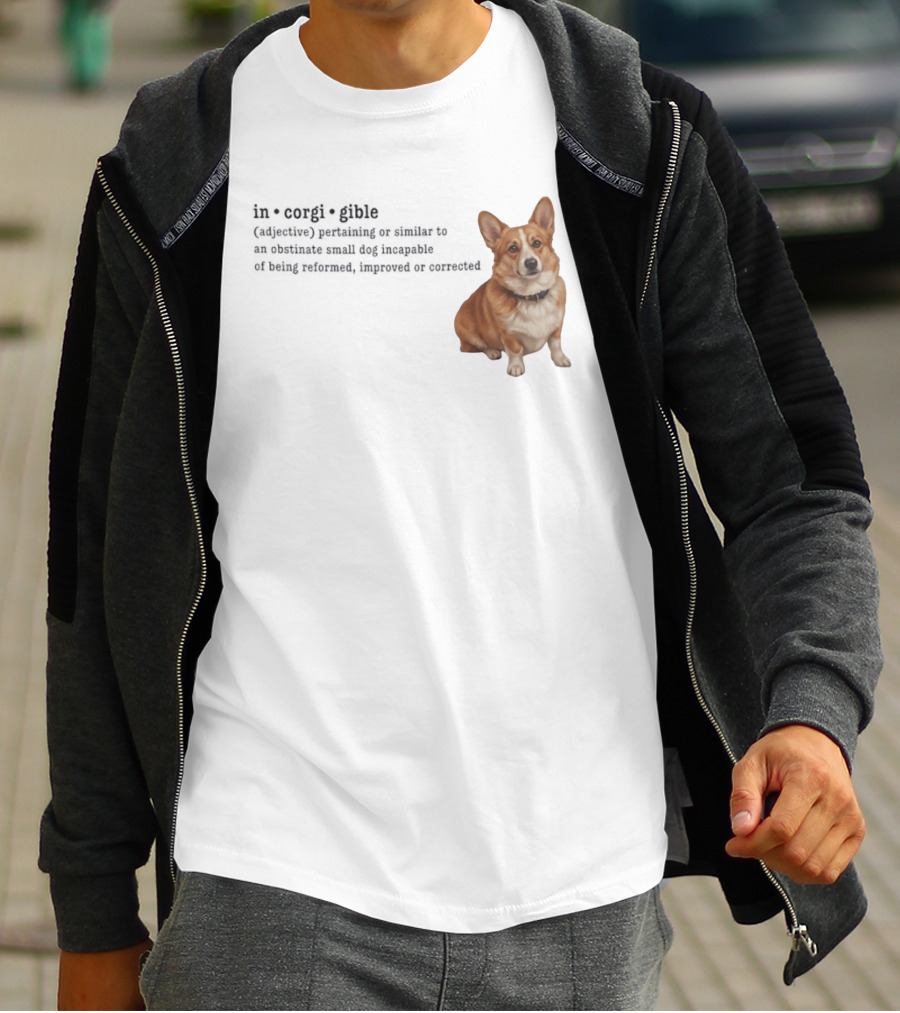 Corgi Incorigible Dog Incapable Of Being Reformed Adorable Corgi T-Shirt