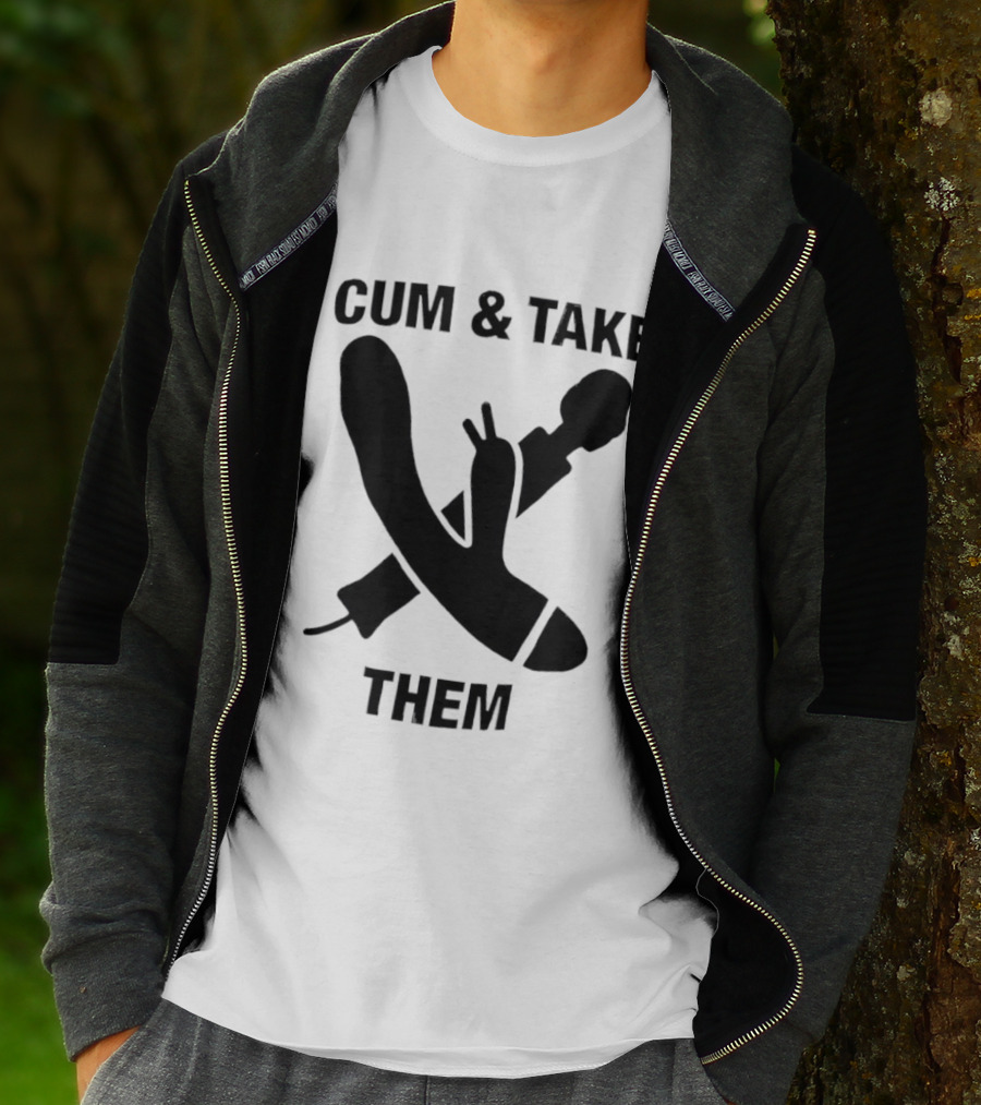 Cum & Take Them Sword And Dildo T-Shirt