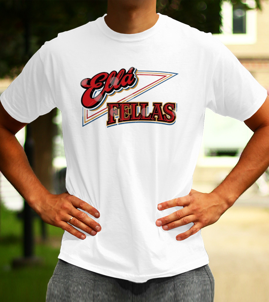 Ella Fellas T-Shirt
