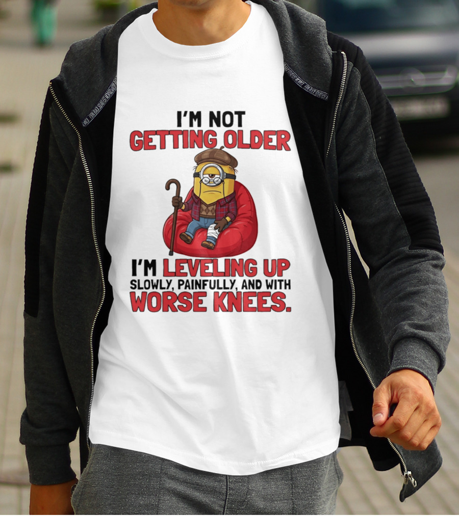 I'm Not Getting Older I'm Leveling Up Slowly Painfully And With Worse Knees Minions T-Shirt