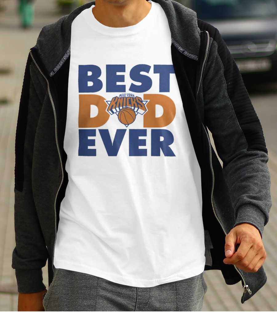 New York Knicks Best Dad Ever Basketball Fan T-Shirt