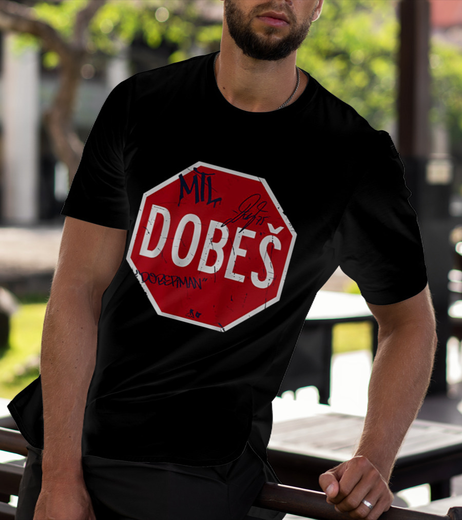 MIL Dobeš Stop Sign Dobesitman JJ 75 T-Shirt