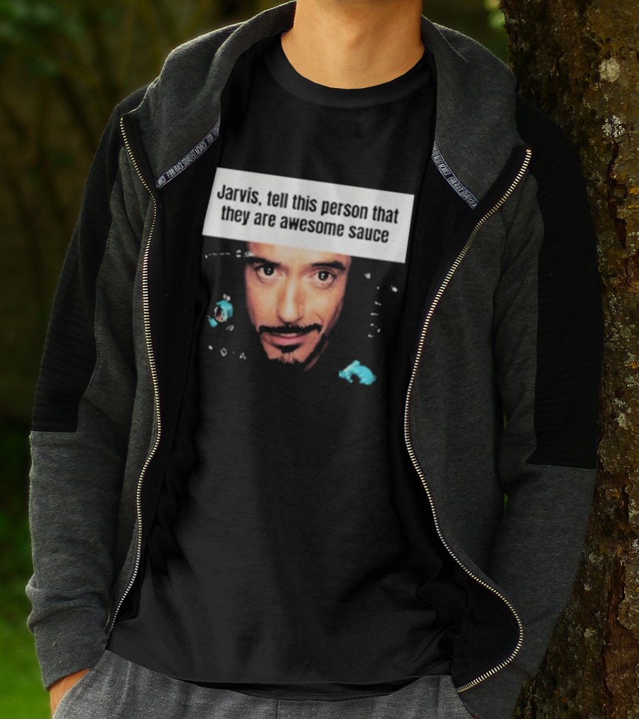 Jarvis Tell This Person That They Are Awesome Sauce Hootpop T-Shirt