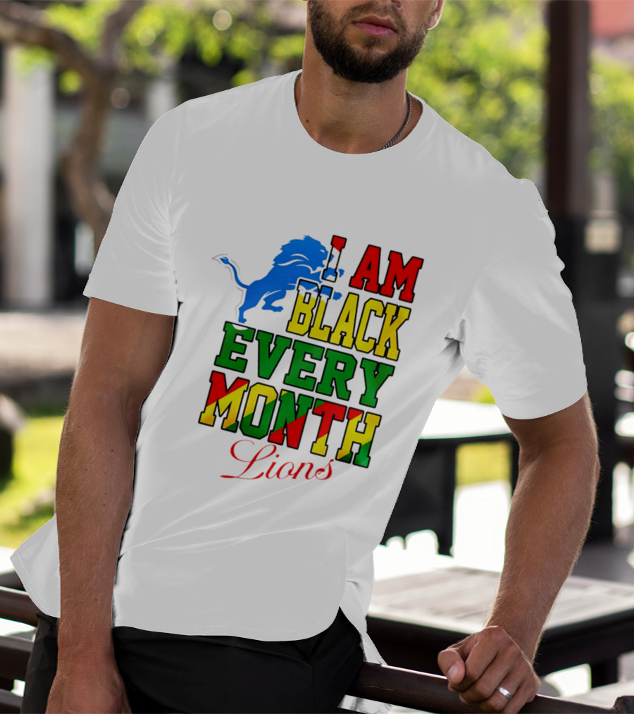 Detroit Lions I Am Black Every Month Lions T-Shirt