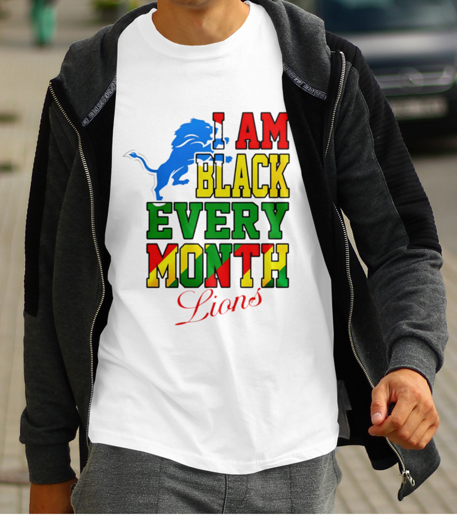 Detroit Lions I Am Black Every Month Lions T-Shirt