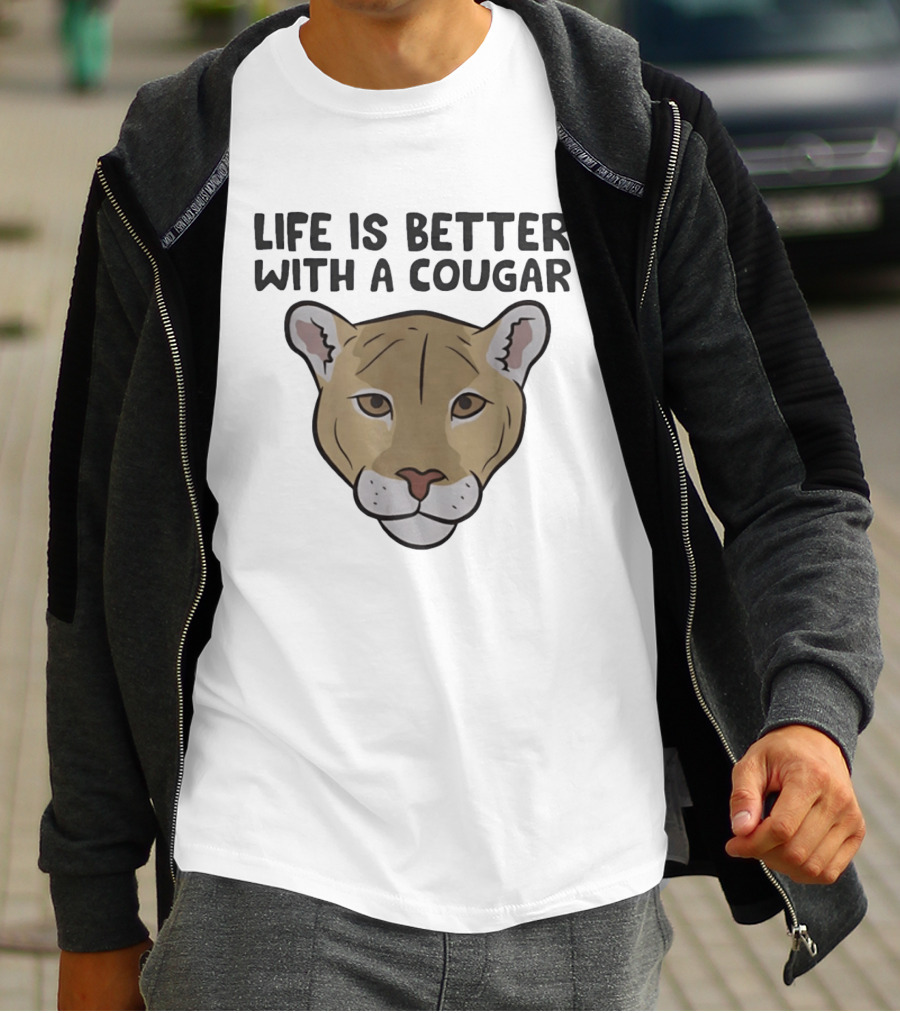 Life Is Better With A Cougar Wildcat T-Shirt