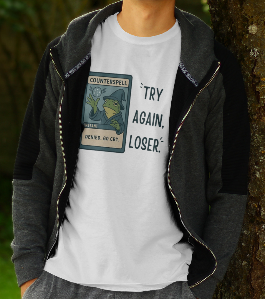 Magic The Gathering Frog Wizard Counterspell Denied Go Cry Try Again Loser T-Shirt