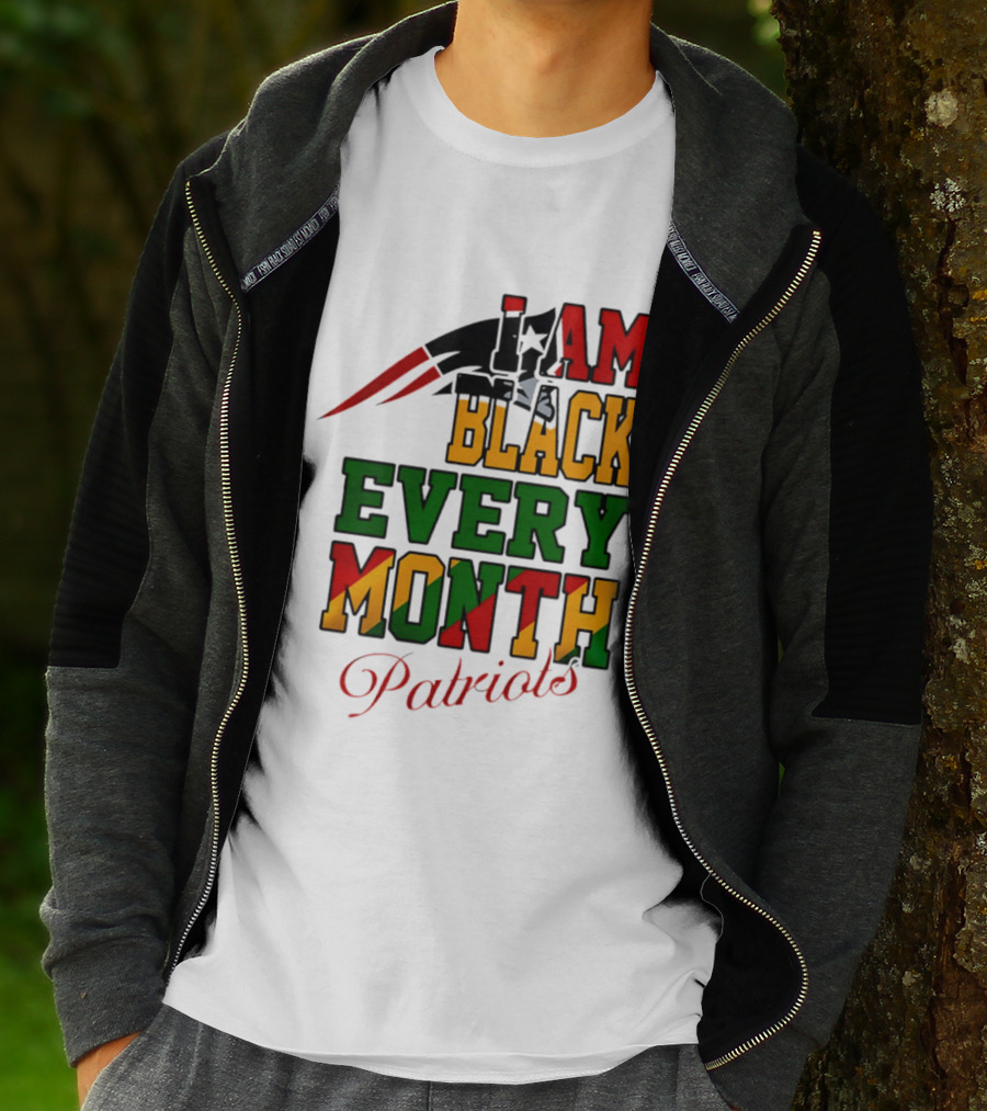 New England Patriots I Am Black Every Month Juneteenth Patriots T-Shirt