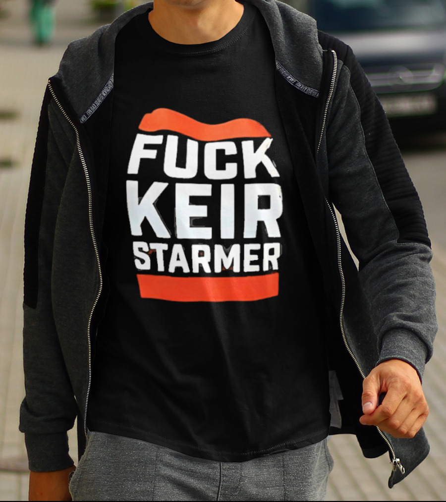 Fuck Keir Starmer T-Shirt