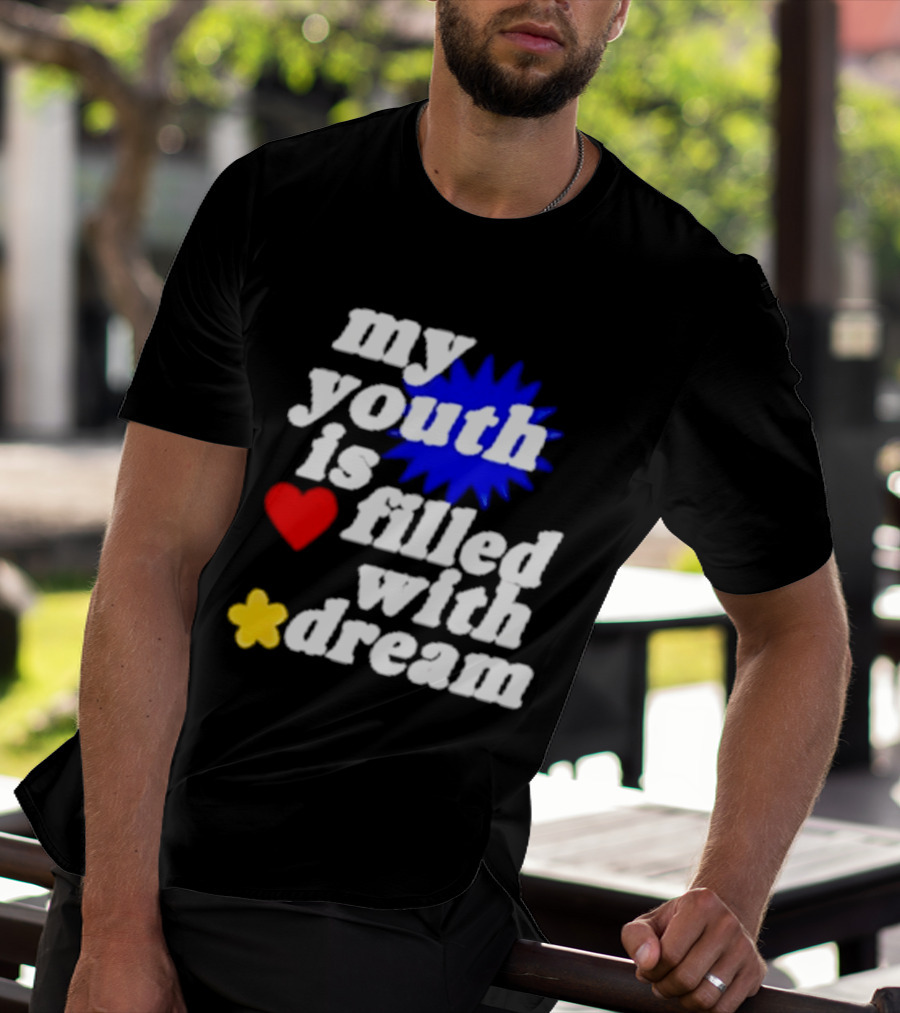 My Youth Is Filled With Dream Heart Star Burst T-Shirt
