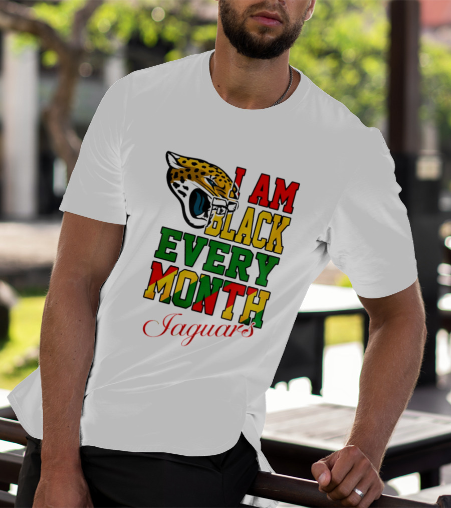 Jacksonville Jaguars I Am Black Every Month Jaguars T-Shirt
