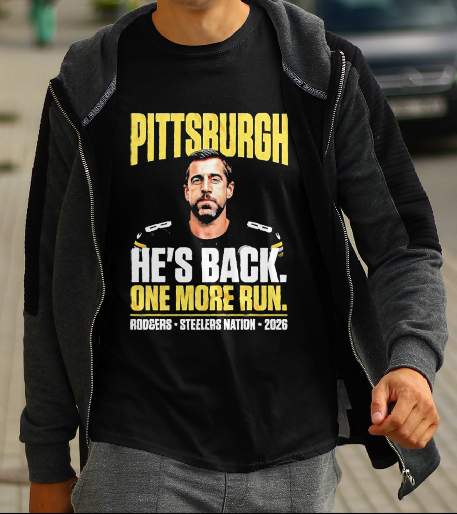 Pittsburgh Rodgers He's Back Steelers Nation 2026 One More Run T-Shirt
