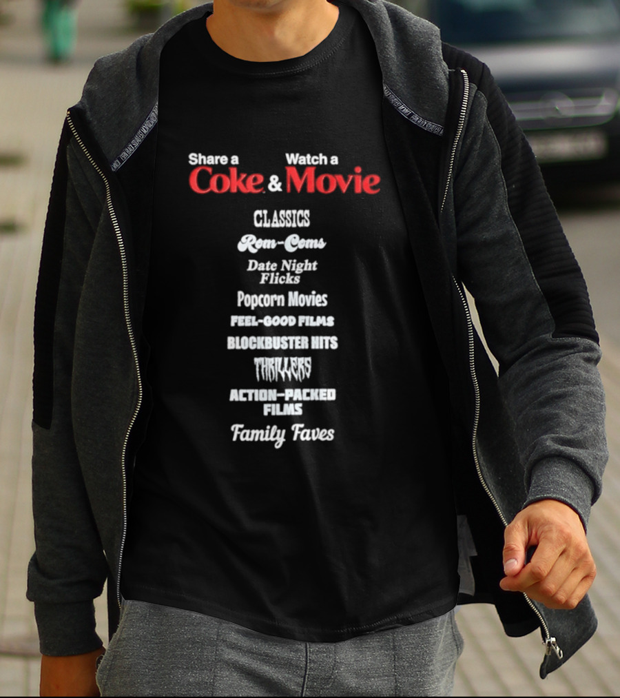 Share A Coke And Movie Classics Rom Coms Date Night Flicks Popcorn Movies Feel Good Films Blockbuster Hits Thrillers Action Packed Family Faves T-Shirt