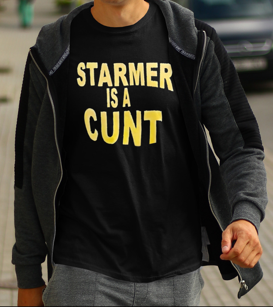 Starmer Is A Cunt T-Shirt