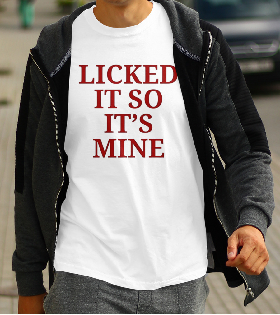 Licked It So It's Mine Text Bold Red T-Shirt