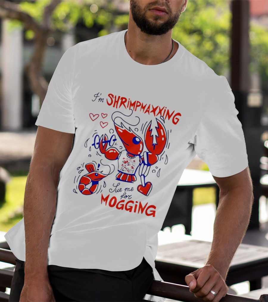 I'm Shrimpmaxxing Sue Me For Mogging Lobster Hearts T-Shirt