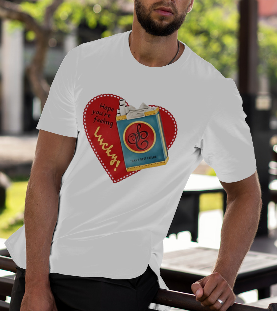 Hope You're Feeling Lucky Man's Best Friend Strike Brand Cigarettes T-Shirt