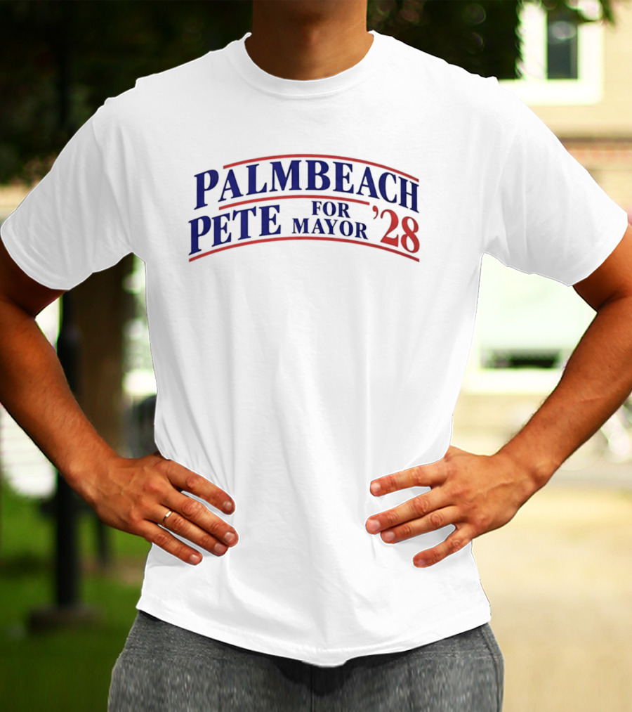 Palm Beach Pete For Mayor 2028 Election Campaign T-Shirt