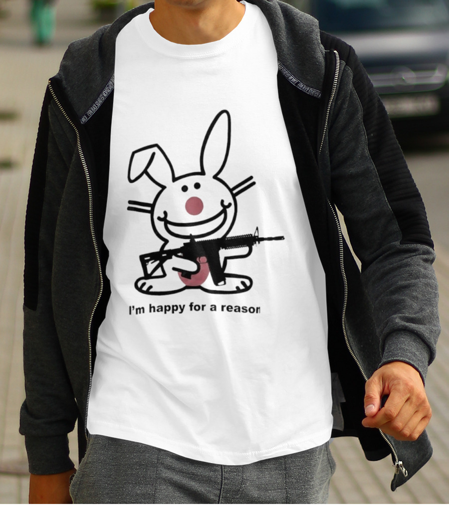 Bunny I'm Happy For A Reason With Pink Nose And Rifle T-Shirt