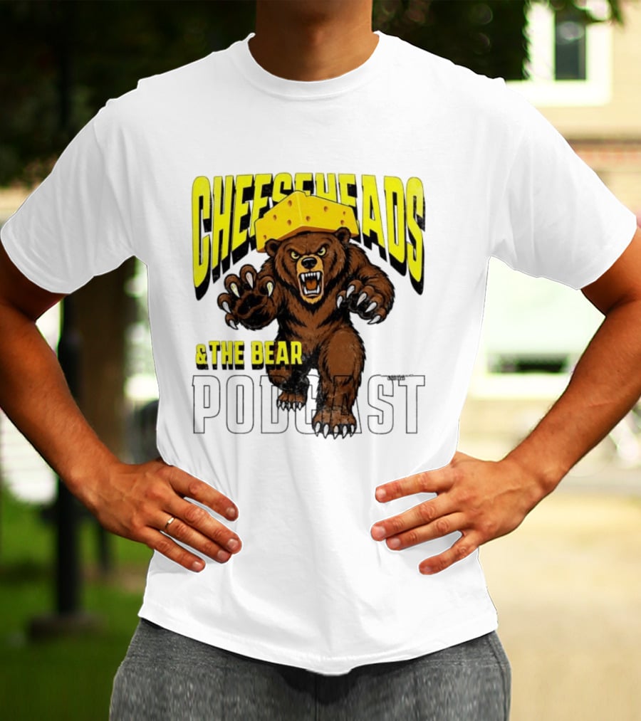 Cheeseheads And The Bear Podcast Bold Cheese Hat Grizzly T-Shirt