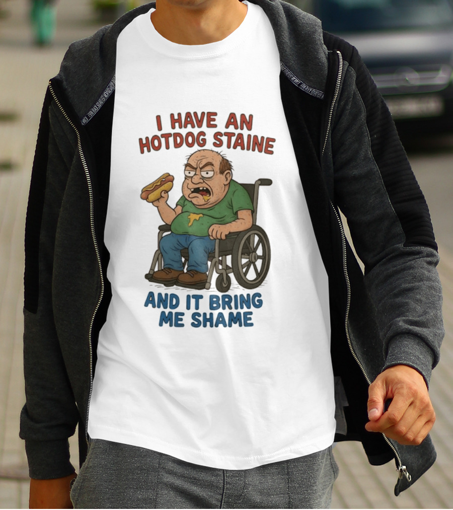 I Have An Hotdog Staine And It Bring Me Shame Wheelchair T-Shirt