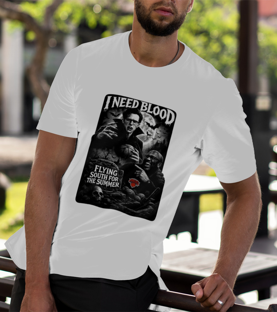 New York Knicks I Need Blood Flying South For The Summer Vampires Basketball T-Shirt