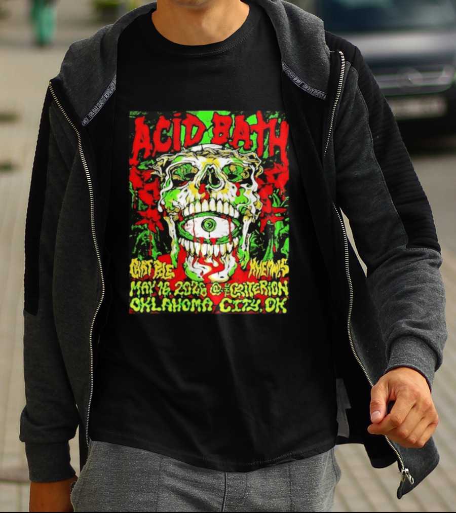 Acid Bath May 16 2026 Oklahoma City OK The Criterion Skeleton Eye T-Shirt