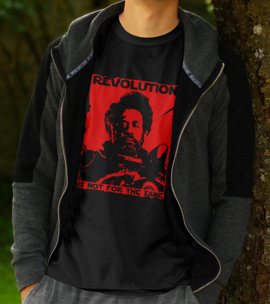 Revolution Is Not For The Sane Red T-Shirt