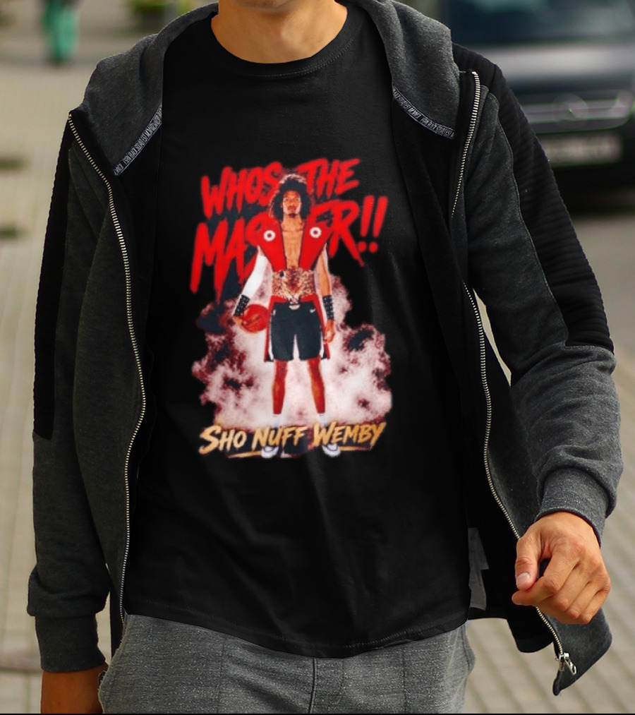 Victor Wembanyama Who's The Master Sho Nuff Wemby Basketball T-Shirt