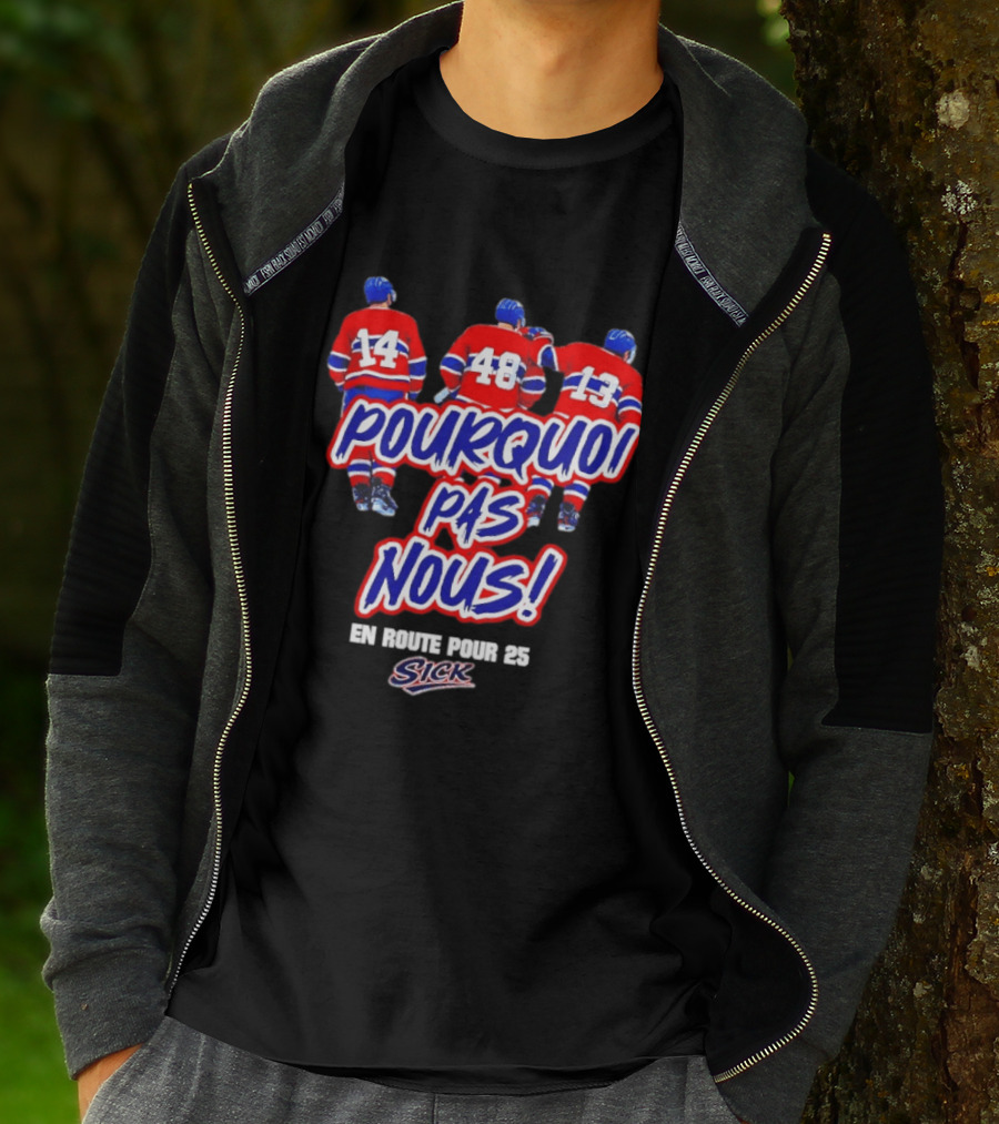 Montreal Canadiens Pourquoi Pas Nous En Route Pour 25 Hockey T-Shirt