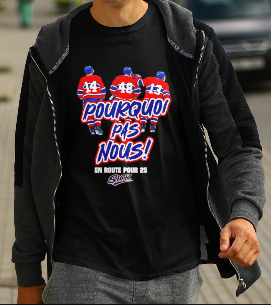 Montreal Canadiens Pourquoi Pas Nous En Route Pour 25 Hockey T-Shirt