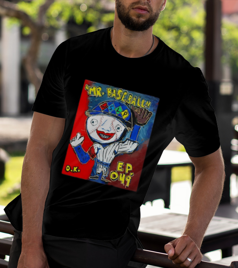 Mr. Baseball WSLP Northwoods EP 049 O.K. T-Shirt