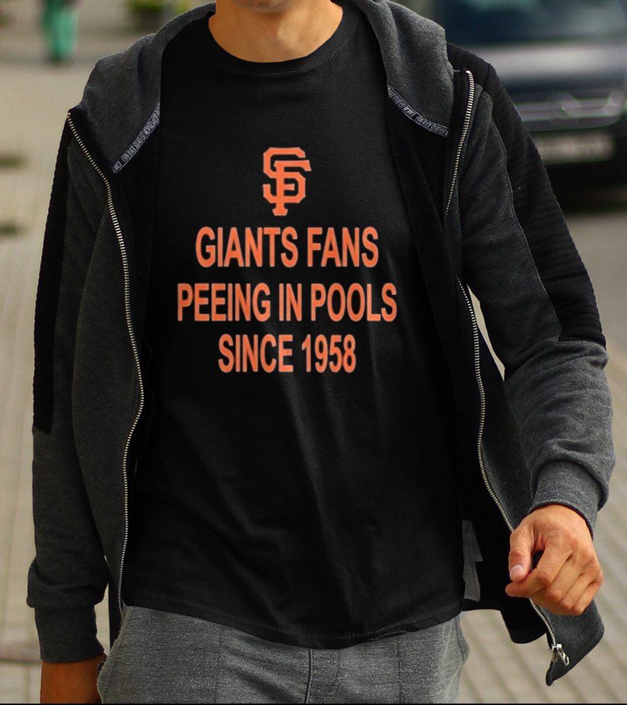 Giants Fans Peeing In Pools Since 1958 SF T-Shirt