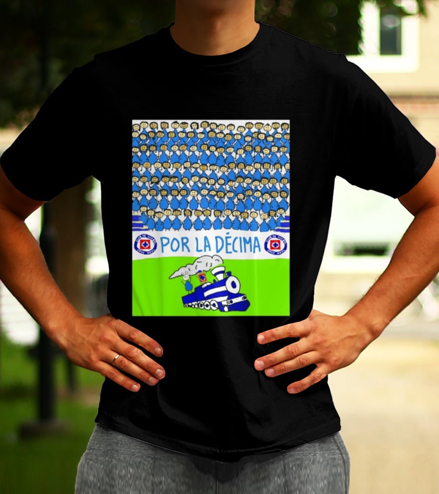 Crowd Celebrating Por La Décima With Train And Cruz Azul T-Shirt
