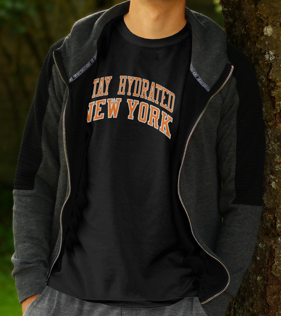 Stay Hydrated New York Knicks Basketball Fan T-Shirt