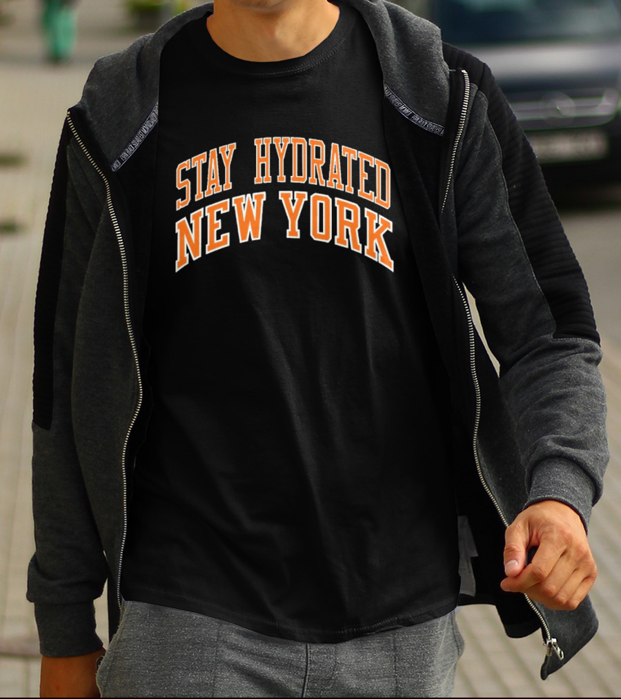 Stay Hydrated New York Knicks Basketball Fan T-Shirt