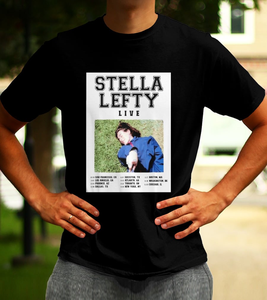 Stella Lefty Live Tour 2026 San Francisco Los Angeles Phoenix Dallas Houston Atlanta Toronto New York Boston Washington Chicago T-Shirt